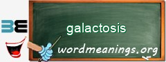 WordMeaning blackboard for galactosis